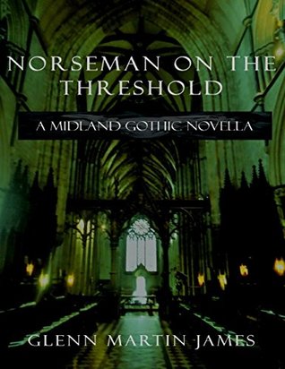 Download Norseman On the Threshold: A Midland Gothic Novella - Glenn Martin James | ePub