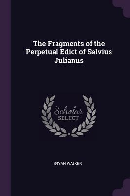 Download The Fragments of the Perpetual Edict of Salvius Julianus - Bryan Walker | ePub