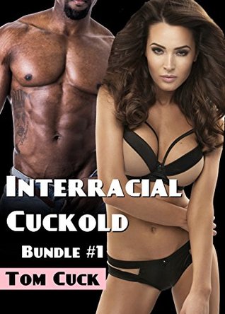 Download Interracial Cuckold Bundle #1: (Interracial Cuckold, Hotwife, Black Bull, Humiliation) - Tom Cuck | ePub