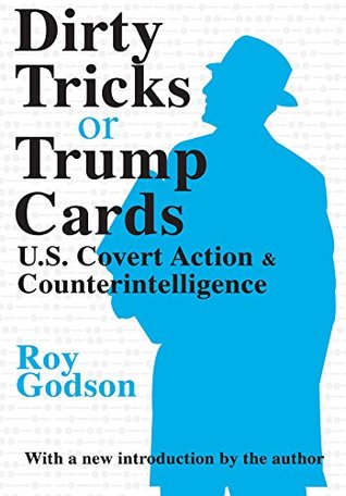 Download Dirty Tricks or Trump Cards: U.S. Covert Action and Counterintelligence - Roy Godson file in PDF