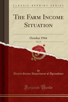 Download The Farm Income Situation, Vol. 57: October 1944 (Classic Reprint) - U.S. Department of Agriculture | ePub