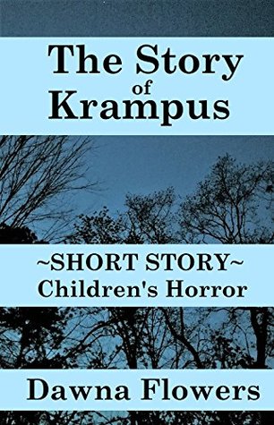 Read Online Story of Krampus: Short Horror Story for Children - Dawna Flowers file in PDF