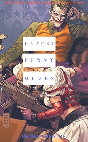 Read Online LATEST FUNNY MEMES: Ultimate Memes & Jokes 2018 – The All Seeing Head of Truth – Funniest Memes on the Planet: Funny Memes 2018, Dank Memes, Memes Free, Memes XL, Pikachu Books, Roasts - Memes Creator file in PDF