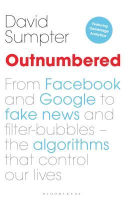 Full Download Outnumbered: Exploring the Algorithms That Control Our Lives - David Sumpter | PDF