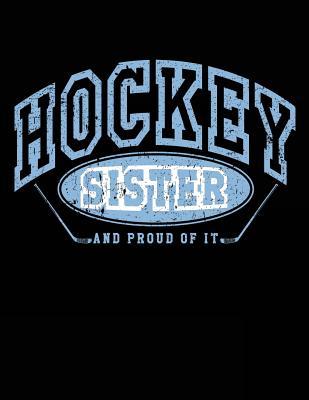 Download Hockey Sister and Proud of It: Cheap Hockey Gifts for Sisters - Hockey Sketchbook 8.5x11 -  | PDF