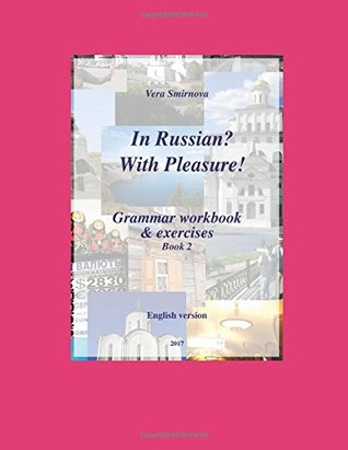 Full Download In Russian? With Pleasure! - Grammar workbook & exercises - Book 2- En version - Vera Smirnova | PDF