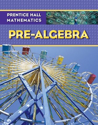 Download Prentice Hall High School 2009 Prealgebra Home School Bundle Kit Grade 9/12 - Prentice Hall file in PDF