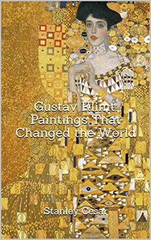 Download Gustav Klimt: Paintings That Changed the World - Stanley Cesar file in PDF