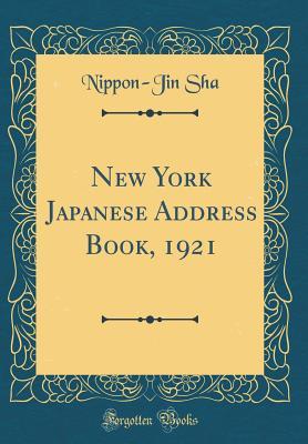 Full Download New York Japanese Address Book, 1921 (Classic Reprint) - Nippon-Jin Sha | ePub