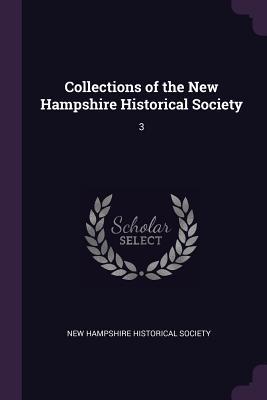 Download Collections of the New Hampshire Historical Society: 3 - New Hampshire Historical Society file in PDF