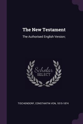 Download The New Testament: The Authorised English Version; - Constantin von Tischendorf file in PDF