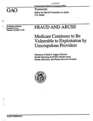 Full Download Fraud and Abuse: Medicare Continues to Be Vulnerable to Exploitation by Unscrupulous Providers - United States General Accountability Office file in PDF