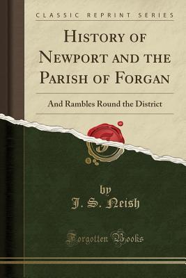 Download History of Newport and the Parish of Forgan: And Rambles Round the District (Classic Reprint) - J S Neish | ePub