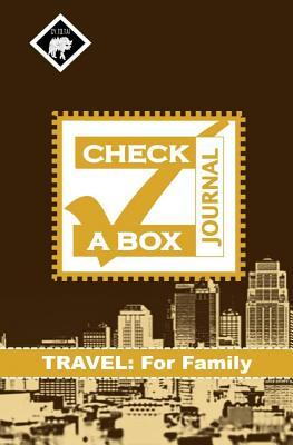 Read Check a Box Journal: Travel: Family, Up to 6 People, Never Forget Anything While Traveling Again, 40 Departure/Return Data Entry Pages, 250  Pages, Size 5.25x8 - Cy to Tai | PDF