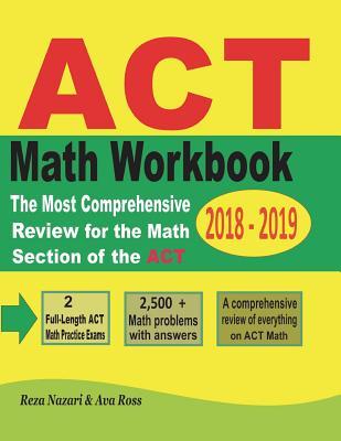 Download ACT Math Workbook 2018 - 2019: The Most Comprehensive Review for the Math Section of the ACT Test - Reza Nazari file in ePub