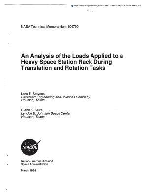 Read An Analysis of the Loads Applied to a Heavy Space Station Rack During Translation and Rotation Tasks - National Aeronautics and Space Administration | ePub