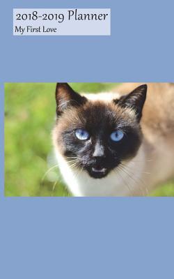 Download 2018-2019 Planner My First Love: 2 Year 2018-19 Bi Weekly Calendar Organizer Appointment Book, Siamese Cover, Two Years 105 Weeks, 5x8, with Monthly, Yearly and Address Pages -  | PDF