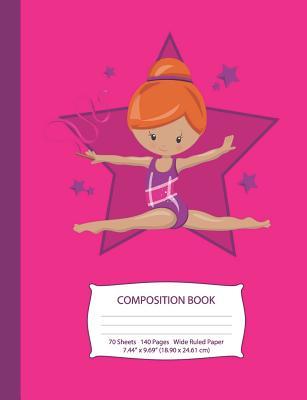 Read Composition Book: Red Hair Gymnast - Hot Pink W/ Purple Stars - Wide Ruled - 140 Pages (70 Sheets) - 7.44 X 9.69 - Blank Lined - Unique Notebooks, Journals & Gifts for Elementary, Tween & Teen Girls -  file in ePub