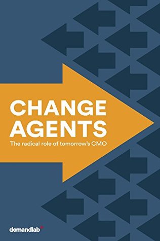 Full Download Change Agents: The Radical Role of Tomorrow's CMO - Rhoan Morgan | ePub