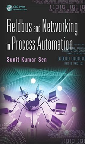Read Fieldbus and Networking in Process Automation - Sunit Kumar Sen file in PDF