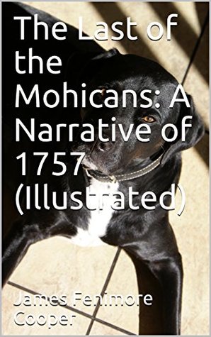 Read Online The Last of the Mohicans: A Narrative of 1757 - James Fenimore Cooper | ePub