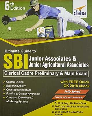 Read Online Ultimate Guide to SBI Junior Associates & Jr. Agricultural Associates Clerical Cadre Preliminary & Main Exam with Free Quick GK 2018 ebook - Disha Experts | PDF