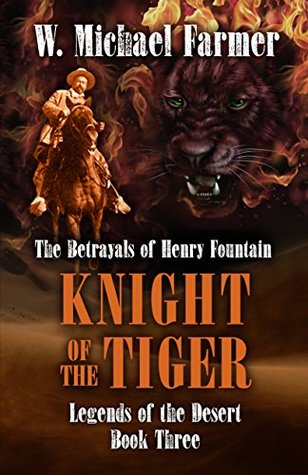 Download Knight of the Tiger: The Betrayals of Henry Fountain - W. Michael Farmer file in ePub
