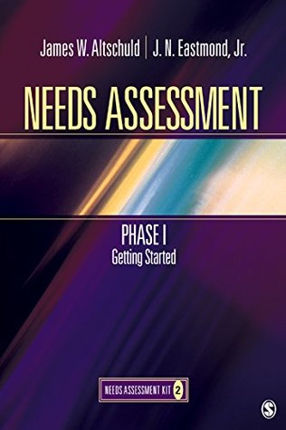 Download Needs Assessment Phase I (Needs Assessment Kit) - James Altschuld | PDF