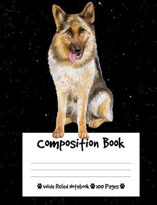 Full Download Composition Book: German Shepherd Dog Composition Notebook Wide Ruled (7.44 X 9.69 In), I Love Dogs -  file in PDF