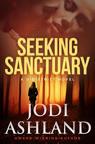 Read Seeking Sanctuary: Mystery Romance (A U-District Novel Book 3) - Jodi Ashland file in ePub