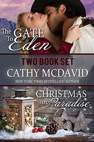 Read Historical Western Romance Two Book Set: The Gate to Eden and Christmas in Paradise - Cathy McDavid | PDF