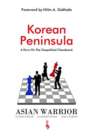 Download Korean Peninsula: A Pawn On the Geopolitical Chessboard - Naveen Tomar file in ePub