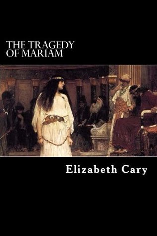 Download The Tragedy of Mariam: The Fair Queen of Jewry - Elizabeth Cary file in ePub