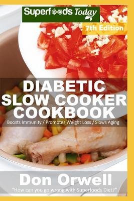 Download Diabetic Slow Cooker Cookbook: Over 245 Low Carb Diabetic Recipes Full of Dump Dinners Recipes - Don Orwell file in PDF