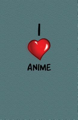 Read Journal: I Anime: Lined Journal, 120 Pages, 5.5 X 8.5, Anime Journal Notebook, Soft Cover, Diary, Matte Finish -  file in PDF