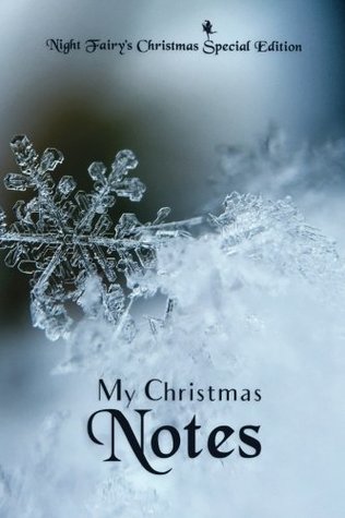 Download My Christmas Notes: Special Christmas notebooks/journals edition: Notebook/Journal/Diary/Planner/Memory Notebook/Keepsake Book designed by the Night  - Special Edition by Night Fairy) (Volume 36) - Judy Sery-Barski file in ePub