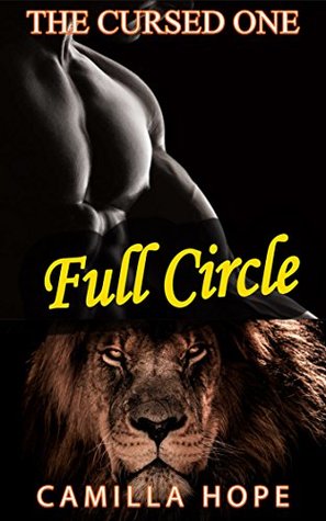 Full Download The Cursed One: Full Circle - BBW Parannormal Romance (BBW Paranormal Romance, BBW Supernatural, The Cursed One Book 5) - Camilla Hope file in ePub