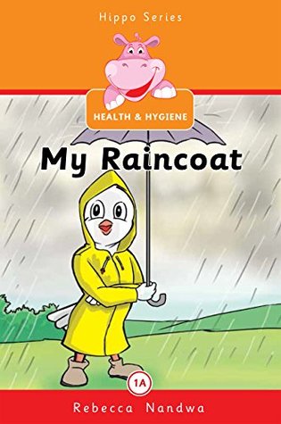 Download My Raincoat (Hippo Series: Health and Hygiene 1A) - Rebecca Nandwa | ePub