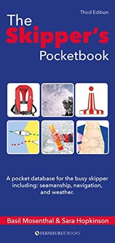 Read The Skipper's Pocketbook: A Pocket Database For The Busy Skipper (Nautical Pocketbooks Book 1) - Basil Mosenthal file in PDF