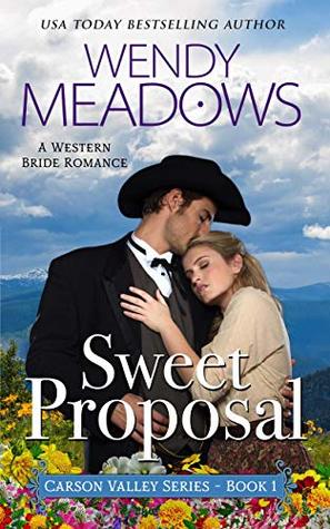 Read Online Sweet Proposal: A Western Bride Romance (Carson Valley Book 1) - Eliza Ester | ePub