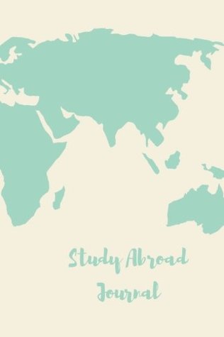 Read Online Study Abroad Journal: A traveler's notebook for study in Italy, Spain, Australia and more; unlined; prompted travel memory book - Allie Walker file in PDF