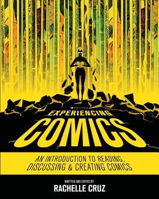 Read Experiencing Comics: An Introduction to Reading, Discussing, and Creating Comics - Rachelle Cruz file in ePub