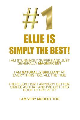 Read ELLIE IS SIMPLY THE BEST AFFIRMATIONS WORKBOOK Positive Affirmations Workbook Includes: Mentoring Questions, Guidance, Supporting You - Affirmations World | ePub