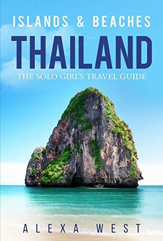 Download Thailand Islands and Beaches: The Solo Girl's Travel Guide - Alexa West file in ePub