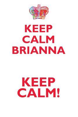 Download KEEP CALM BRIANNA! AFFIRMATIONS WORKBOOK Positive Affirmations Workbook Includes: Mentoring Questions, Guidance, Supporting You - Affirmations World | PDF