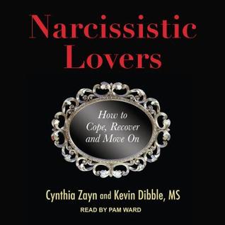 Full Download Narcissistic Lovers: How to Cope, Recover and Move on - Cynthia Zayn file in ePub