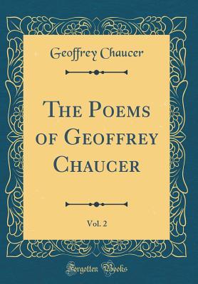 Read The Poems of Geoffrey Chaucer, Vol. 2 (Classic Reprint) - Geoffrey Chaucer file in ePub
