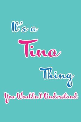 Full Download It's a Tina Thing You Wouldn't Understand: Blank Lined 6x9 Name Monogram Emblem Journal/Notebooks as Birthday, Anniversary, Christmas, Thanksgiving or Any Occasion Gifts for Girls and Women -  | ePub