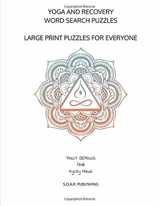 Read Yoga and Recovery Word Search Puzzles: Large Print Puzzles For Everyone - Polly Semous | PDF