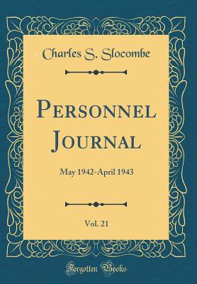 Read Personnel Journal, Vol. 21: May 1942-April 1943 (Classic Reprint) - Charles S Slocombe | ePub